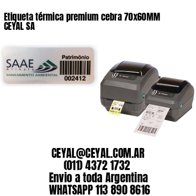 Etiqueta térmica premium cebra 70x60MM CEYAL SA