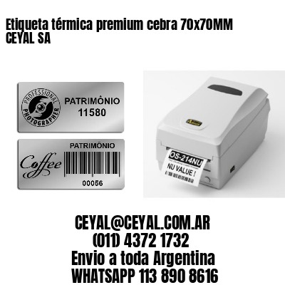 Etiqueta térmica premium cebra 70x70MM CEYAL SA