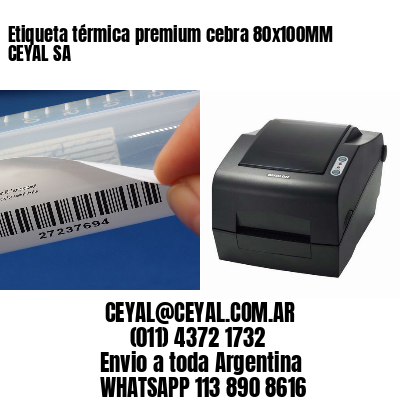 Etiqueta térmica premium cebra 80x100MM CEYAL SA