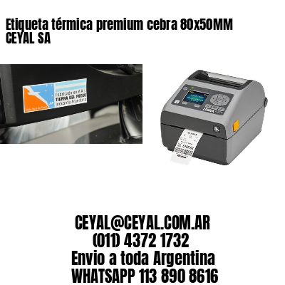 Etiqueta térmica premium cebra 80x50MM CEYAL SA