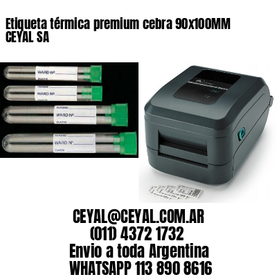 Etiqueta térmica premium cebra 90x100MM CEYAL SA