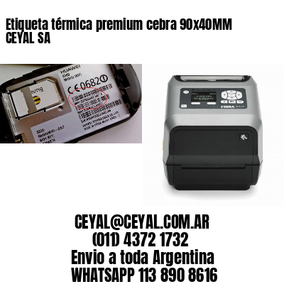 Etiqueta térmica premium cebra 90x40MM CEYAL SA