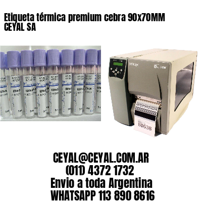 Etiqueta térmica premium cebra 90x70MM CEYAL SA
