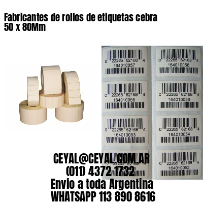 Fabricantes de rollos de etiquetas cebra 50 x 80Mm