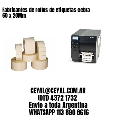 Fabricantes de rollos de etiquetas cebra 60 x 20Mm