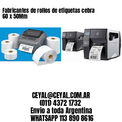 Fabricantes de rollos de etiquetas cebra 60 x 50Mm