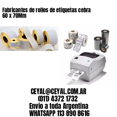 Fabricantes de rollos de etiquetas cebra 60 x 70Mm