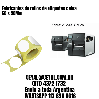 Fabricantes de rollos de etiquetas cebra 60 x 90Mm