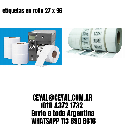 etiquetas en rollo 27 x 96