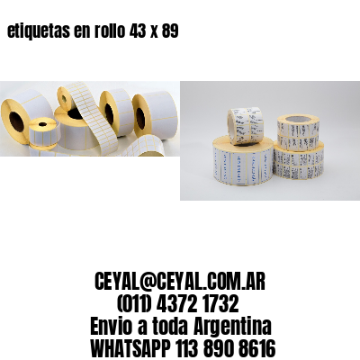 etiquetas en rollo 43 x 89