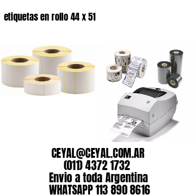 etiquetas en rollo 44 x 51