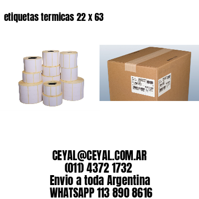 etiquetas termicas 22 x 63