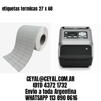 etiquetas termicas 27 x 68