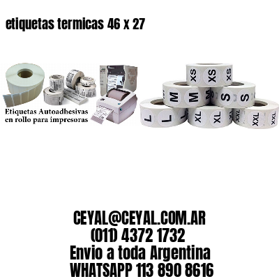 etiquetas termicas 46 x 27