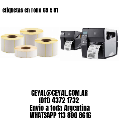 etiquetas en rollo 69 x 81