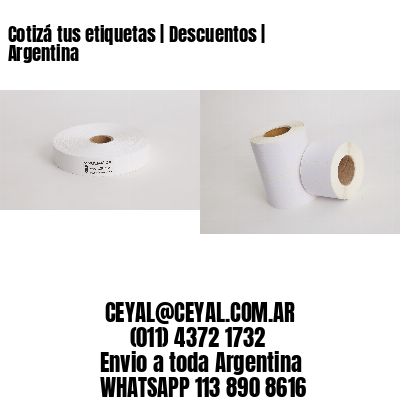 Cotizá tus etiquetas | Descuentos | Argentina