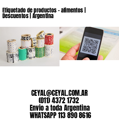 Etiquetado de productos – alimentos | Descuentos | Argentina