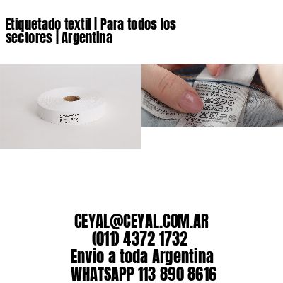 Etiquetado textil | Para todos los sectores | Argentina