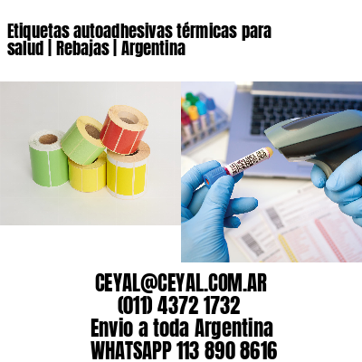 Etiquetas autoadhesivas térmicas para salud | Rebajas | Argentina