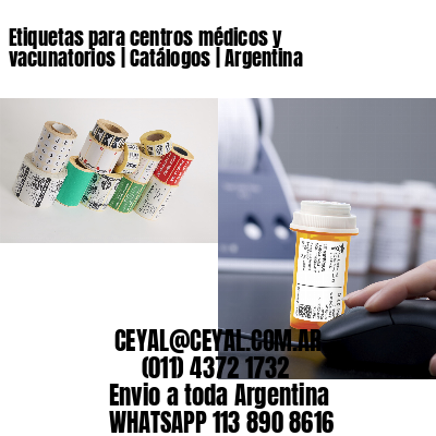 Etiquetas para centros médicos y vacunatorios | Catálogos | Argentina