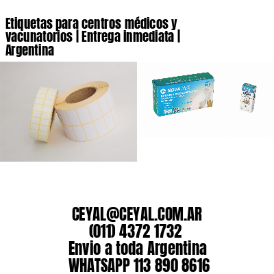 Etiquetas para centros médicos y vacunatorios | Entrega inmediata | Argentina
