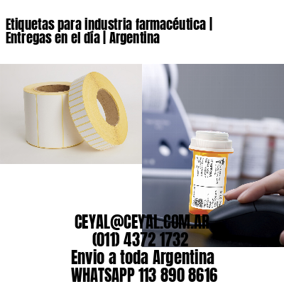 Etiquetas para industria farmacéutica | Entregas en el día | Argentina