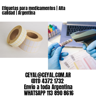 Etiquetas para medicamentos | Alta calidad | Argentina