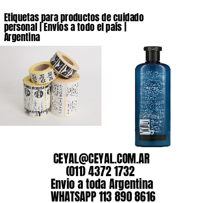 Etiquetas para productos de cuidado personal | Envíos a todo el país | Argentina