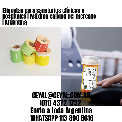 Etiquetas para sanatorios clínicas y hospitales | Máxima calidad del mercado | Argentina