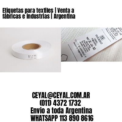 Etiquetas para textiles | Venta a fábricas e industrias | Argentina