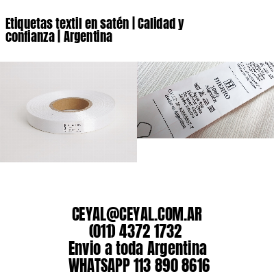 Etiquetas textil en satén | Calidad y confianza | Argentina