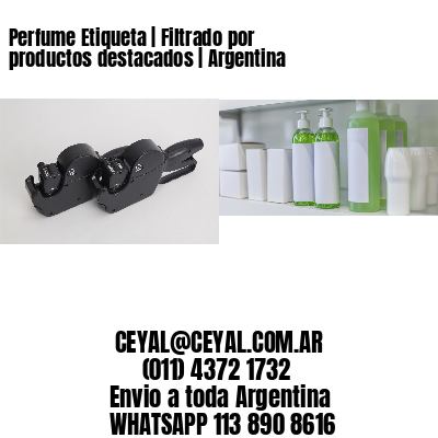 Perfume Etiqueta | Filtrado por productos destacados | Argentina