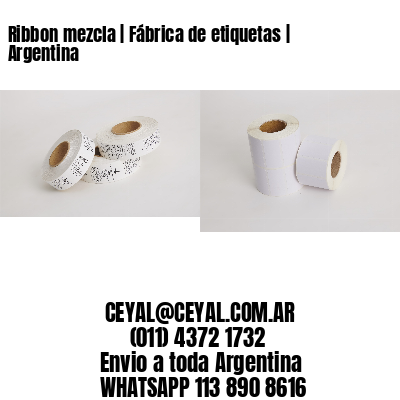 Ribbon mezcla | Fábrica de etiquetas | Argentina
