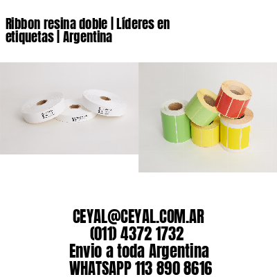 Ribbon resina doble | Líderes en etiquetas | Argentina
