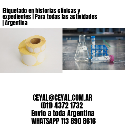 Etiquetado en historias clínicas y expedientes | Para todas las actividades | Argentina