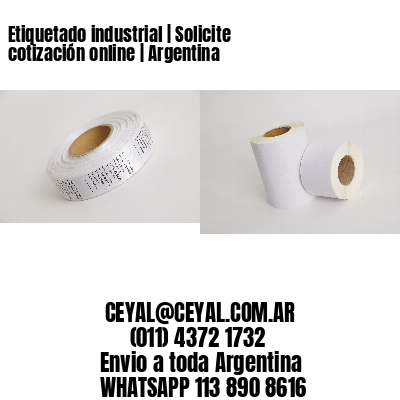Etiquetado industrial | Solicite cotización online | Argentina