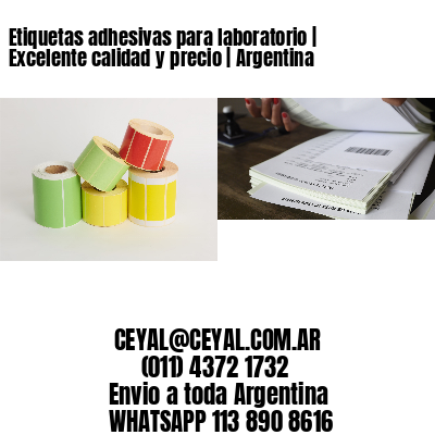 Etiquetas adhesivas para laboratorio | Excelente calidad y precio | Argentina