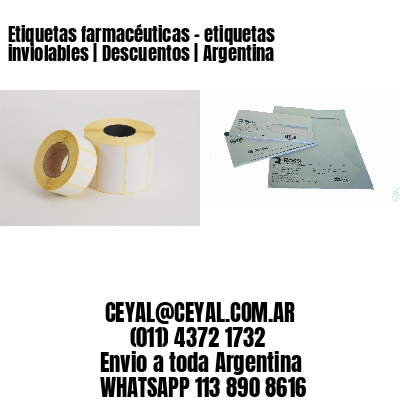 Etiquetas farmacéuticas - etiquetas inviolables | Descuentos | Argentina