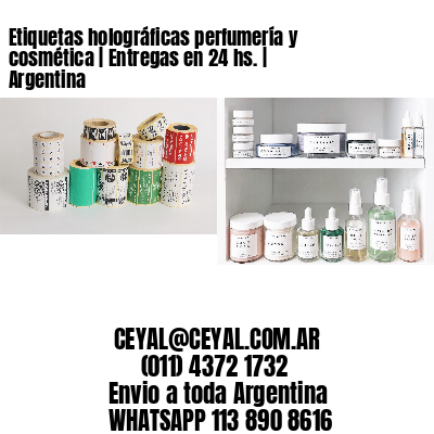 Etiquetas holográficas perfumería y cosmética | Entregas en 24 hs. | Argentina