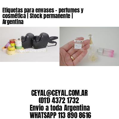 Etiquetas para envases – perfumes y cosmética | Stock permanente | Argentina