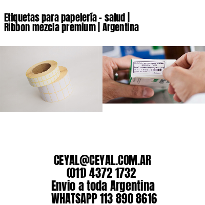 Etiquetas para papelería – salud | Ribbon mezcla premium | Argentina