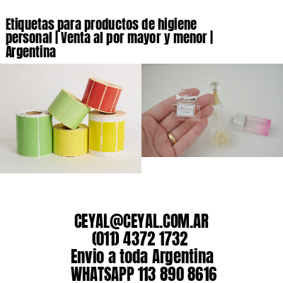 Etiquetas para productos de higiene personal | Venta al por mayor y menor | Argentina