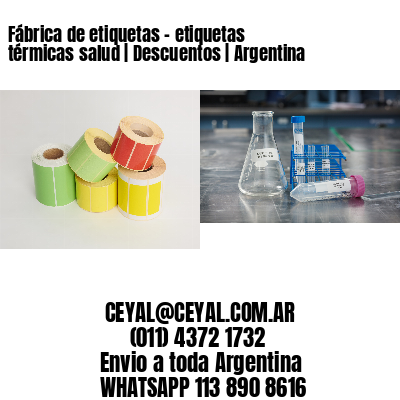 Fábrica de etiquetas – etiquetas térmicas salud | Descuentos | Argentina