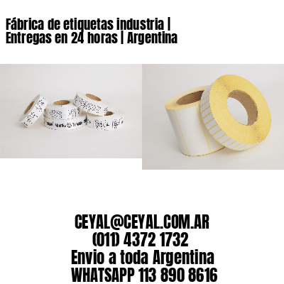 Fábrica de etiquetas industria | Entregas en 24 horas | Argentina