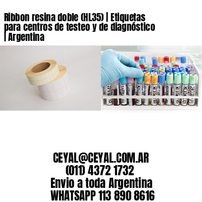 Ribbon resina doble (HL35) | Etiquetas para centros de testeo y de diagnóstico | Argentina