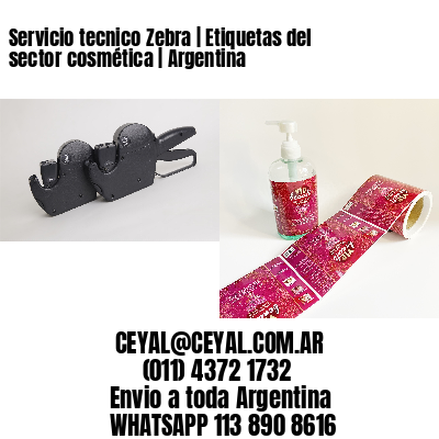 Servicio tecnico Zebra | Etiquetas del sector cosmética | Argentina