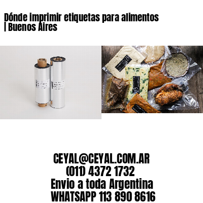 Dónde imprimir etiquetas para alimentos | Buenos Aires