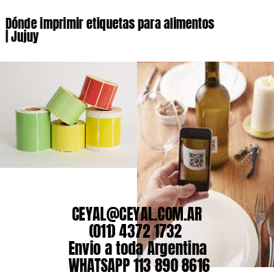 Dónde imprimir etiquetas para alimentos | Jujuy