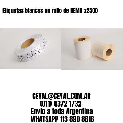 Etiquetas blancas en rollo de REMO x2500