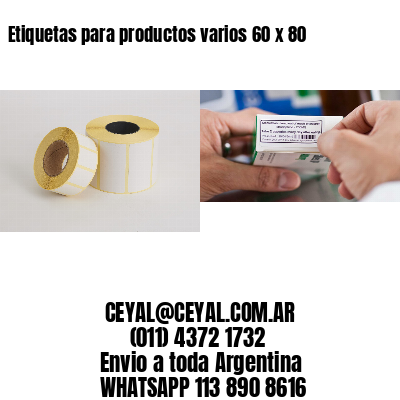 Etiquetas para productos varios 60 x 80